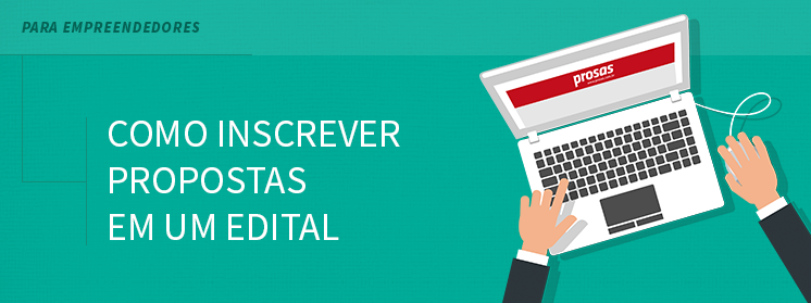 Como inscrever propostas em um edital