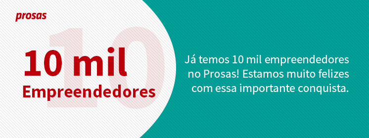 Comemorando o presente com olhos no futuro: 10.000 empreendedores no Prosas