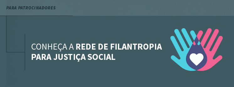 Conheça a Rede de Filantropia para Justiça Social