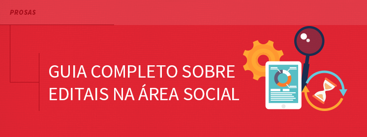 Guia completo sobre editais na área social