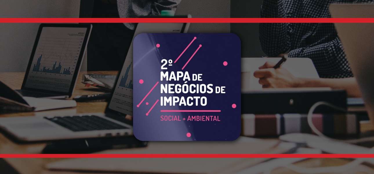 Pipe Social lança o 2º Mapa de Negócios de Impacto Social + Ambiental