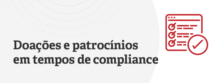 Doações e patrocínios em tempos de compliance