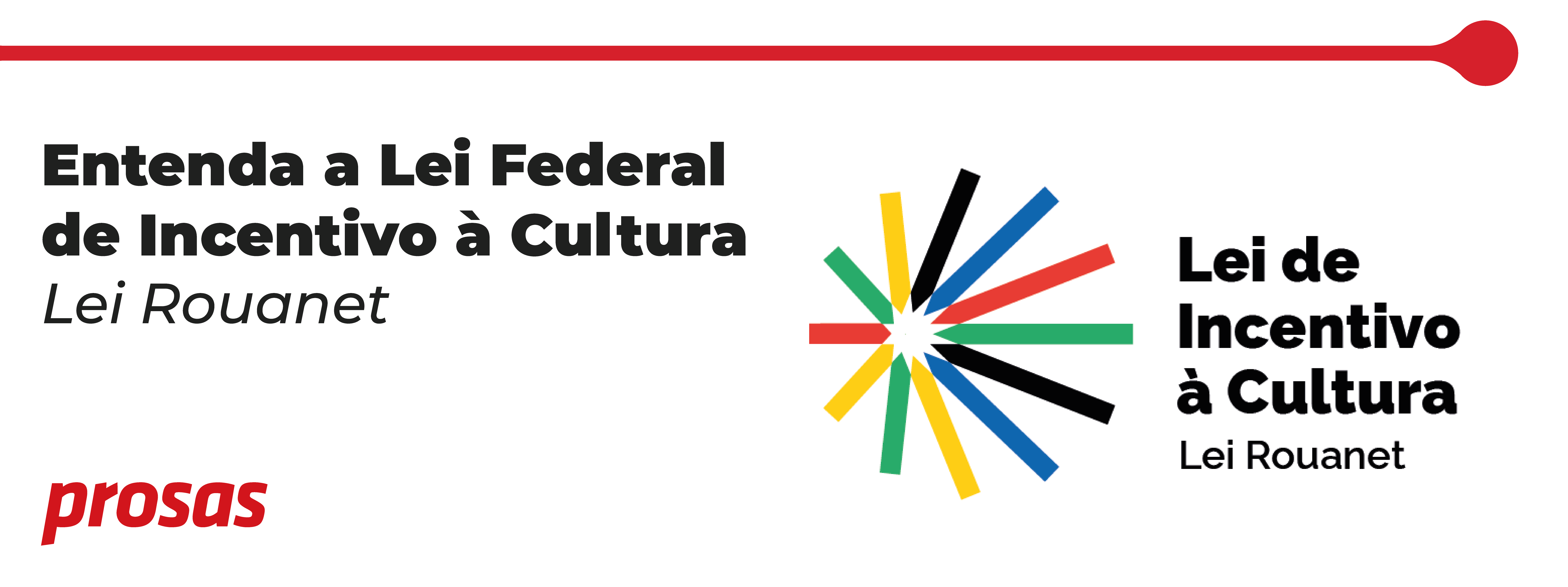 Lei Federal de Incentivo à Cultura – da elaboração à captação