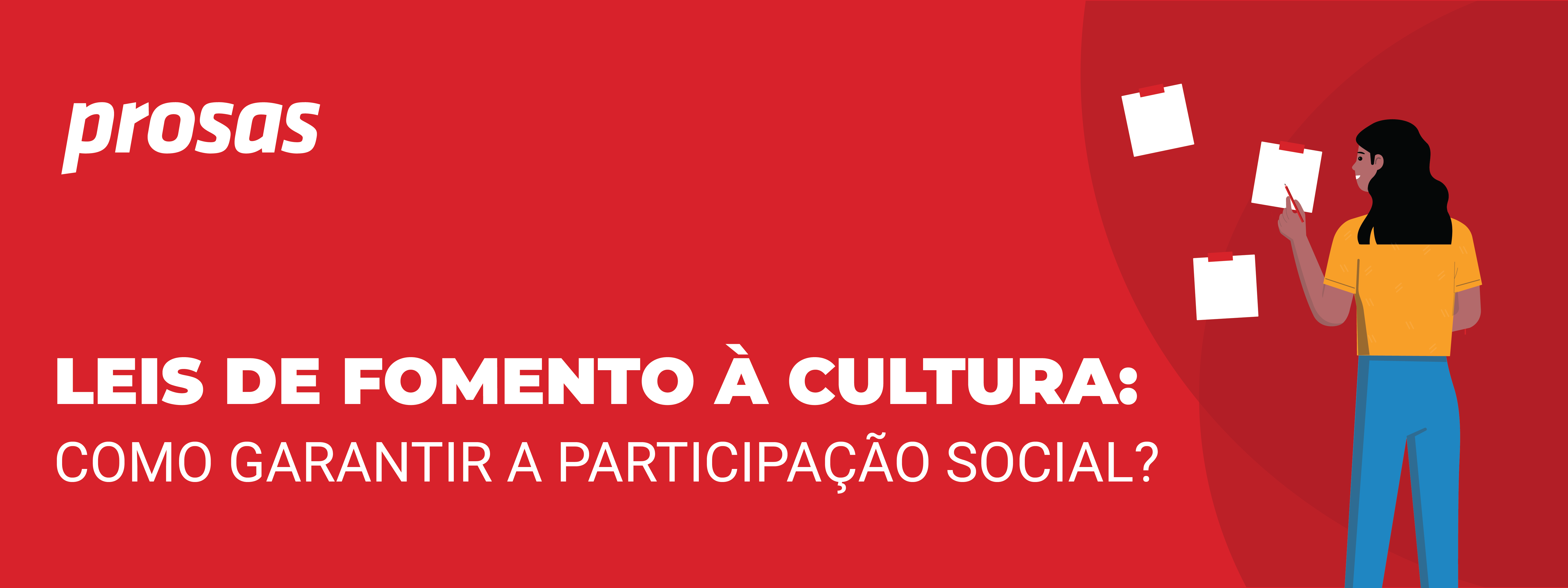 Leis de Fomento à Cultura: como garantir a participação social?