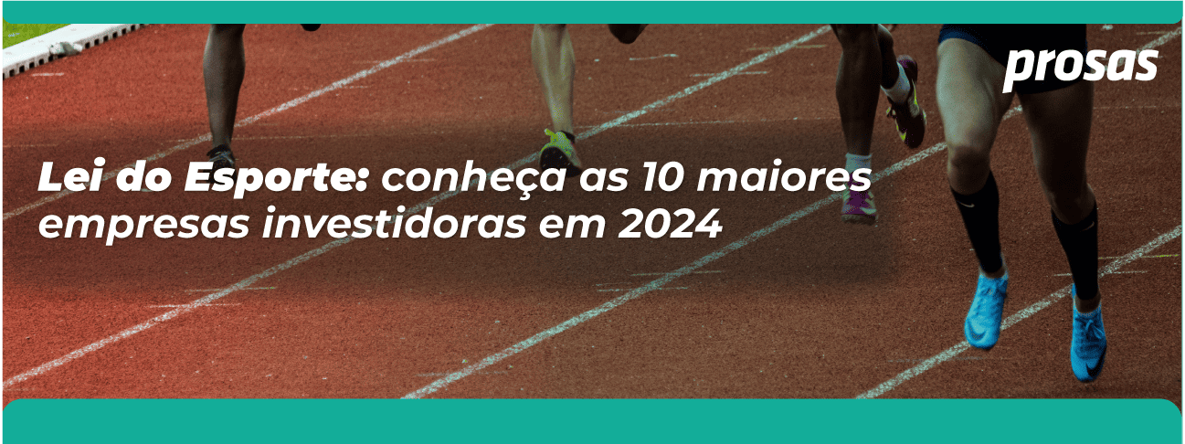 Lei do Esporte: conheça as 10 maiores empresas investidoras em 2024