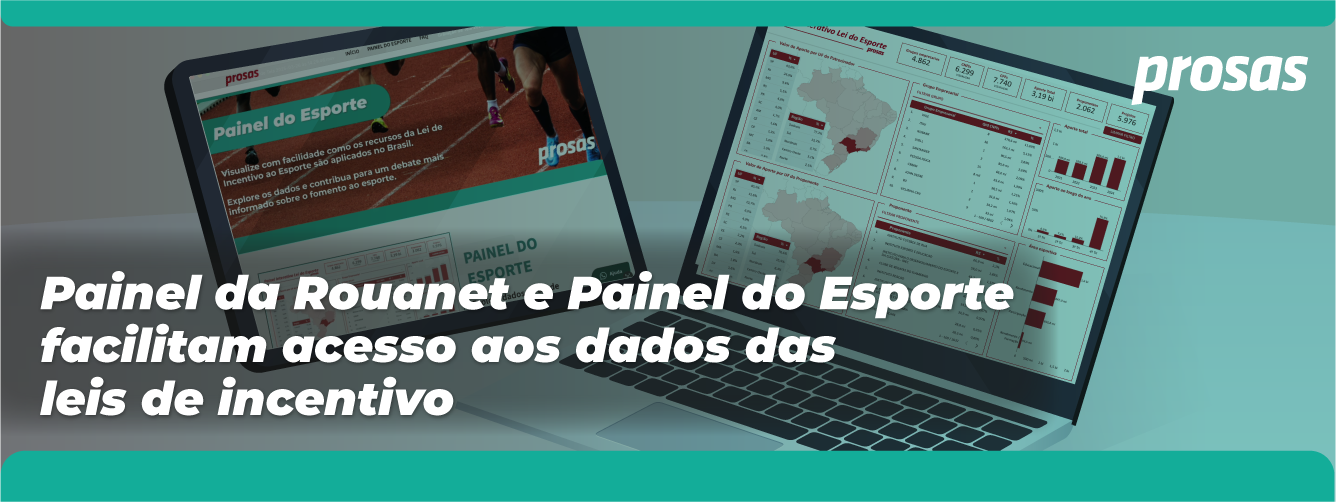 Painel da Rouanet e Painel do Esporte facilitam acesso aos dados das leis de incentivo