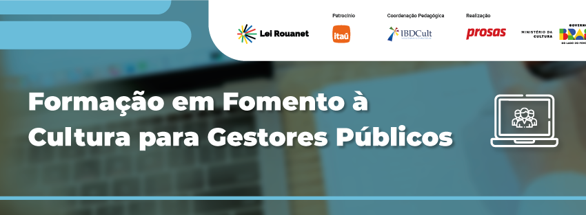 Fomento à cultura para gestores públicos: como transformar recursos em políticas de impacto