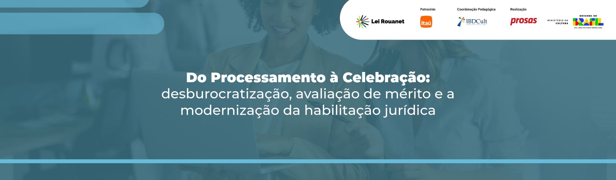 Do processamento à celebração: desburocratização, avaliação de mérito e a modernização da habilitação jurídica