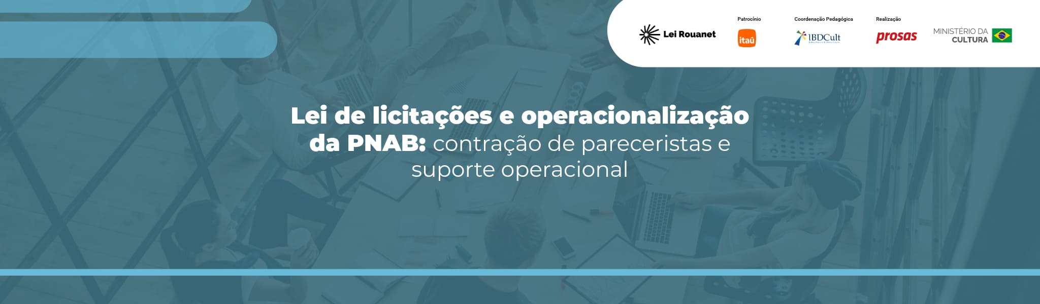 Lei de licitações e operacionalização da PNAB: contratação de pareceristas e suporte operacional
